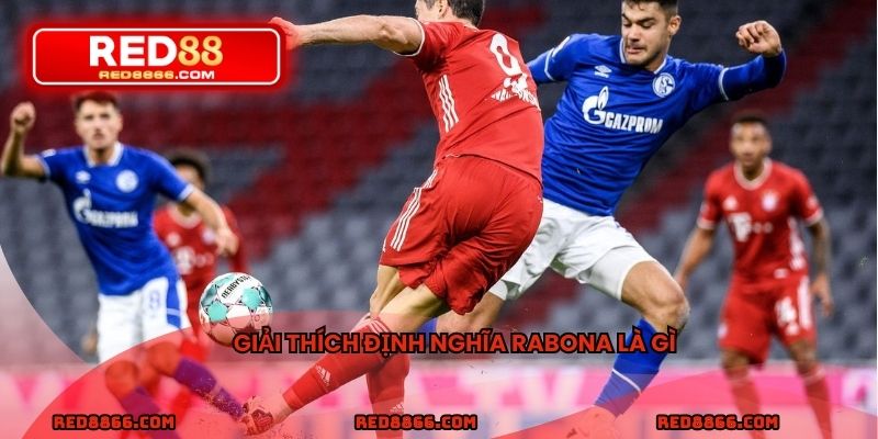 Giải thích định nghĩa Rabona là gì
