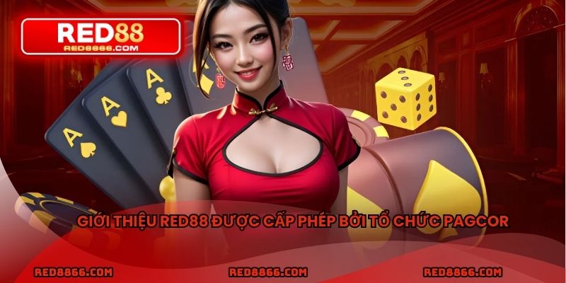 Giới thiệu RED88 được cấp phép bởi tổ chức PAGCOR