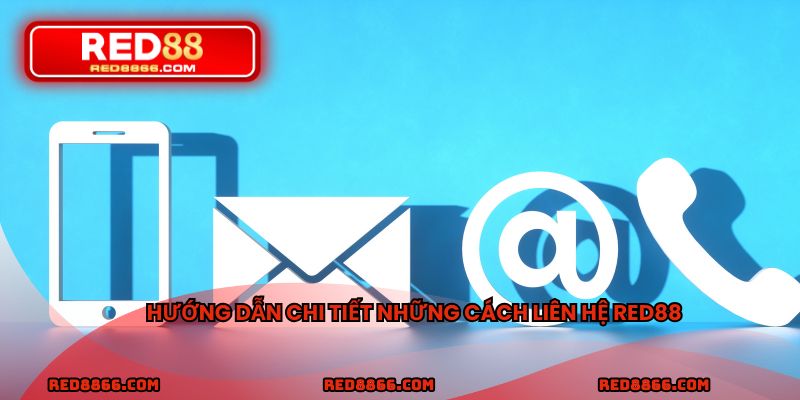 Hướng dẫn chi tiết những cách liên hệ RED88