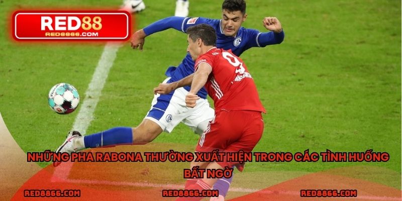 Những pha Rabona thường xuất hiện trong các tình huống bất ngờ