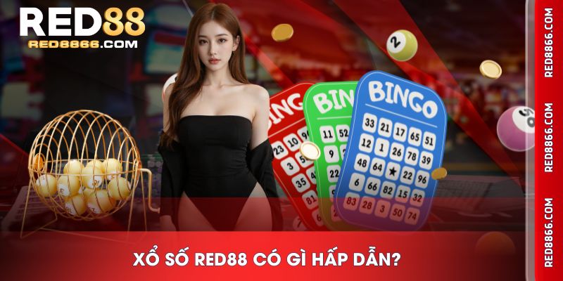 Xổ Số RED88 có gì hấp dẫn?